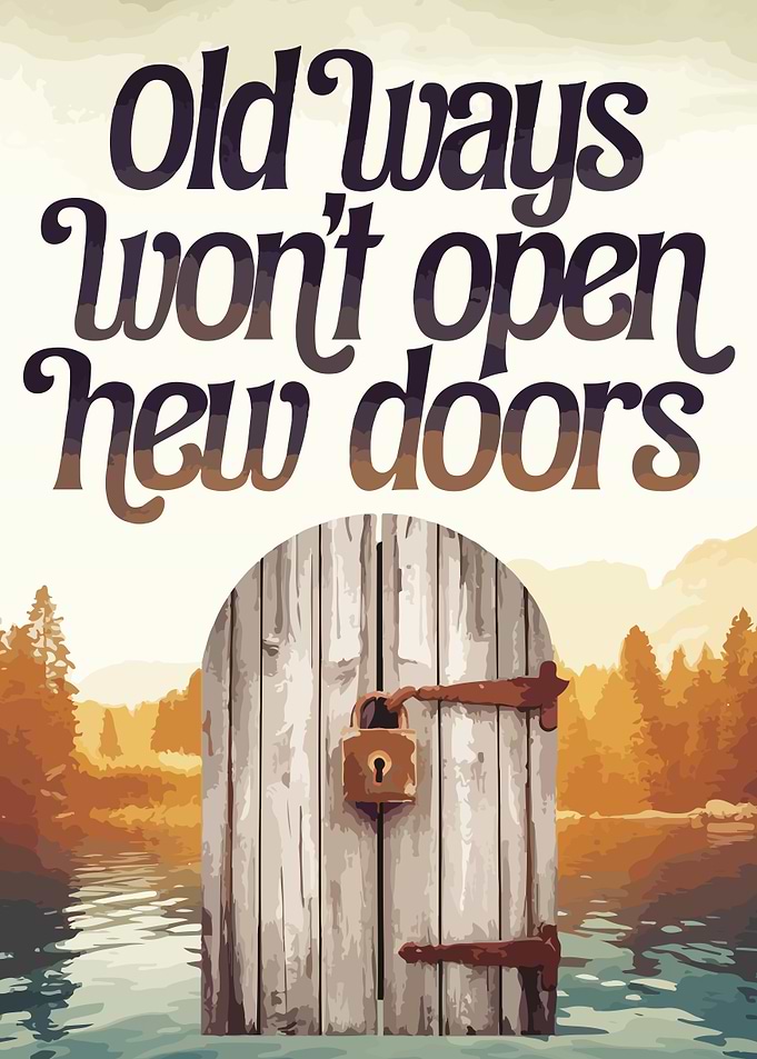 Old Ways, New Doors