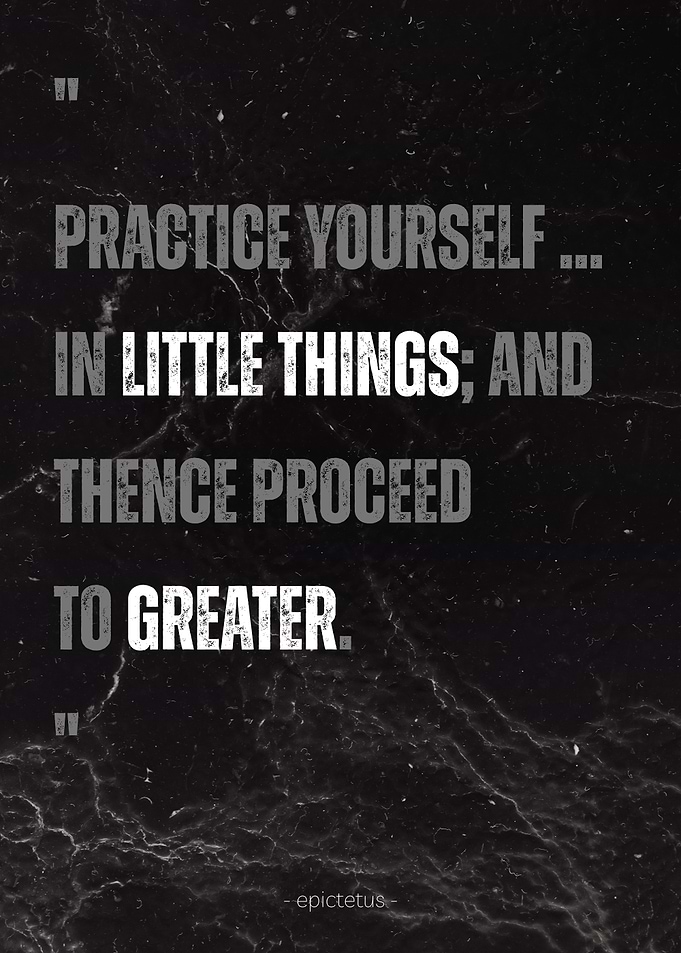 Epictetus Stoic philosophy on starting small