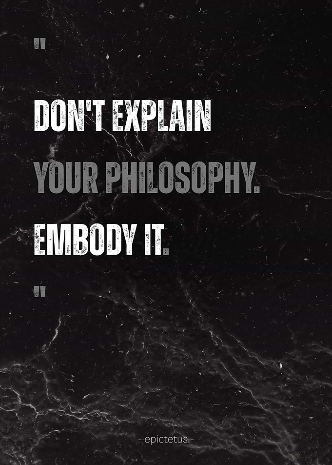 Embody Your Philosophy Epictetus Stoic Philosopher