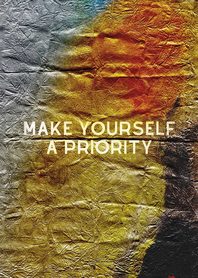 Make Yourself a Priority
