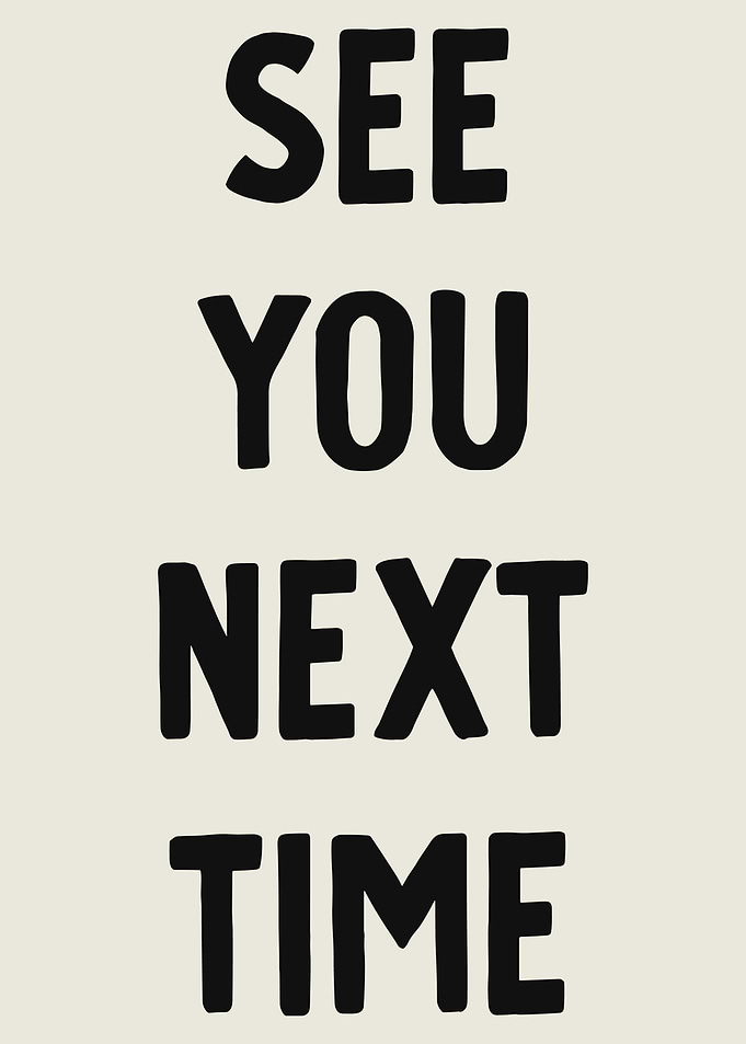 See You Next Time Text Art