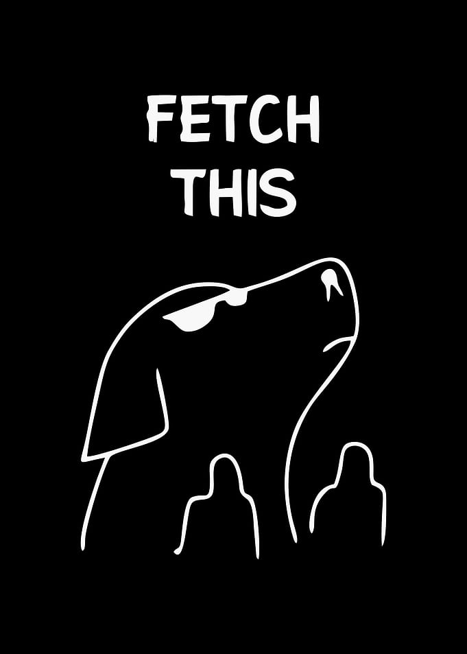 Dog with Sunglasses Saying Fetch This