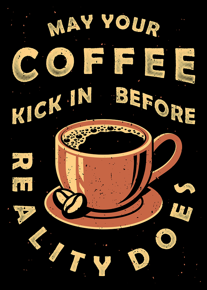 Coffee Kick In Before Reality
