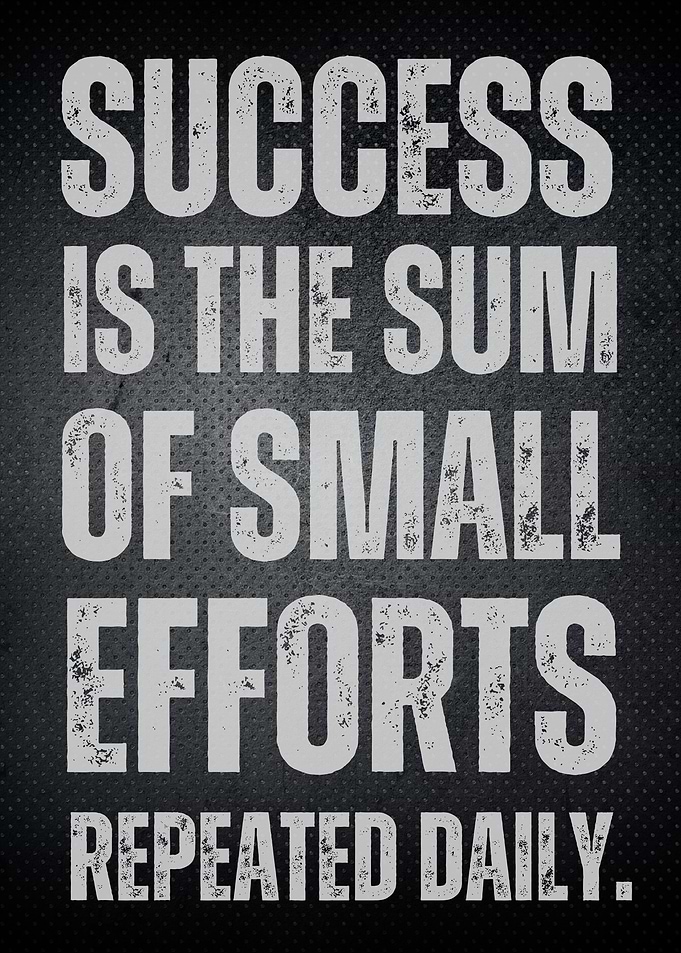 Success is the sum of efforts