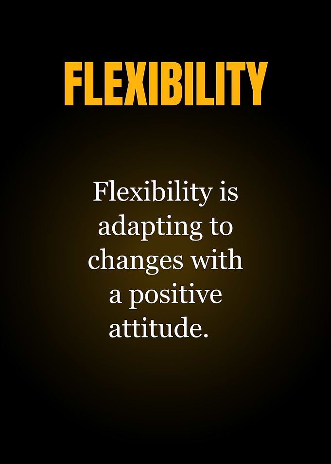 Flexibility: Adapting with a Positive Attitude