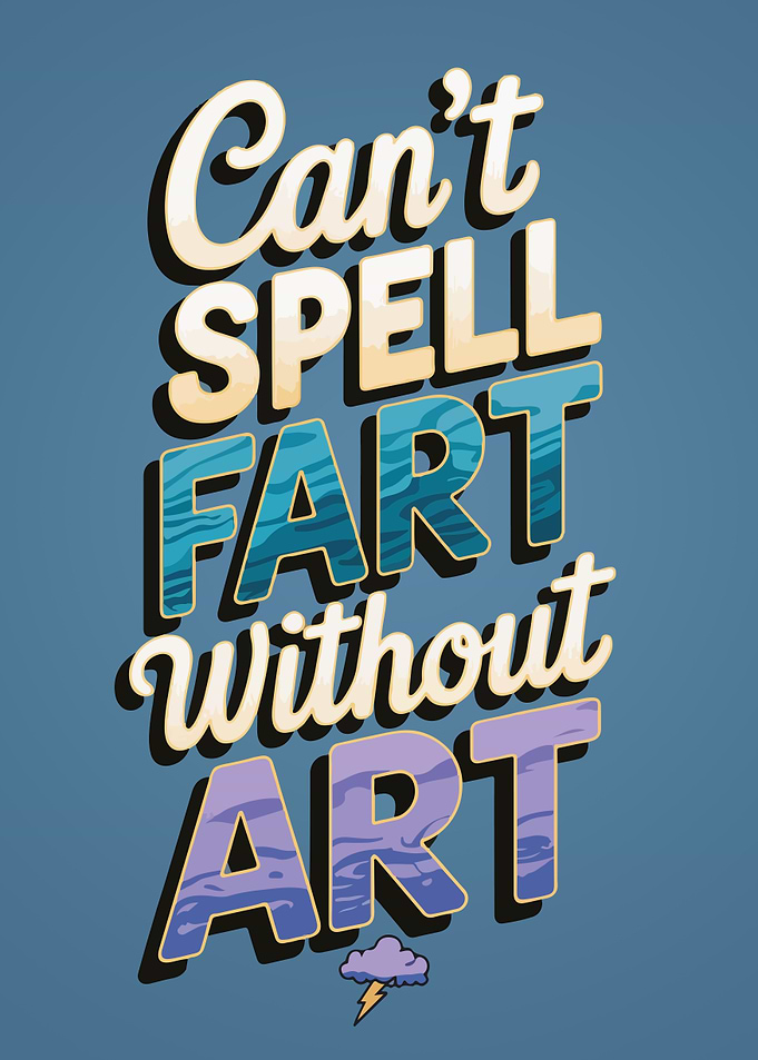 Can't Spell Fart Without Art