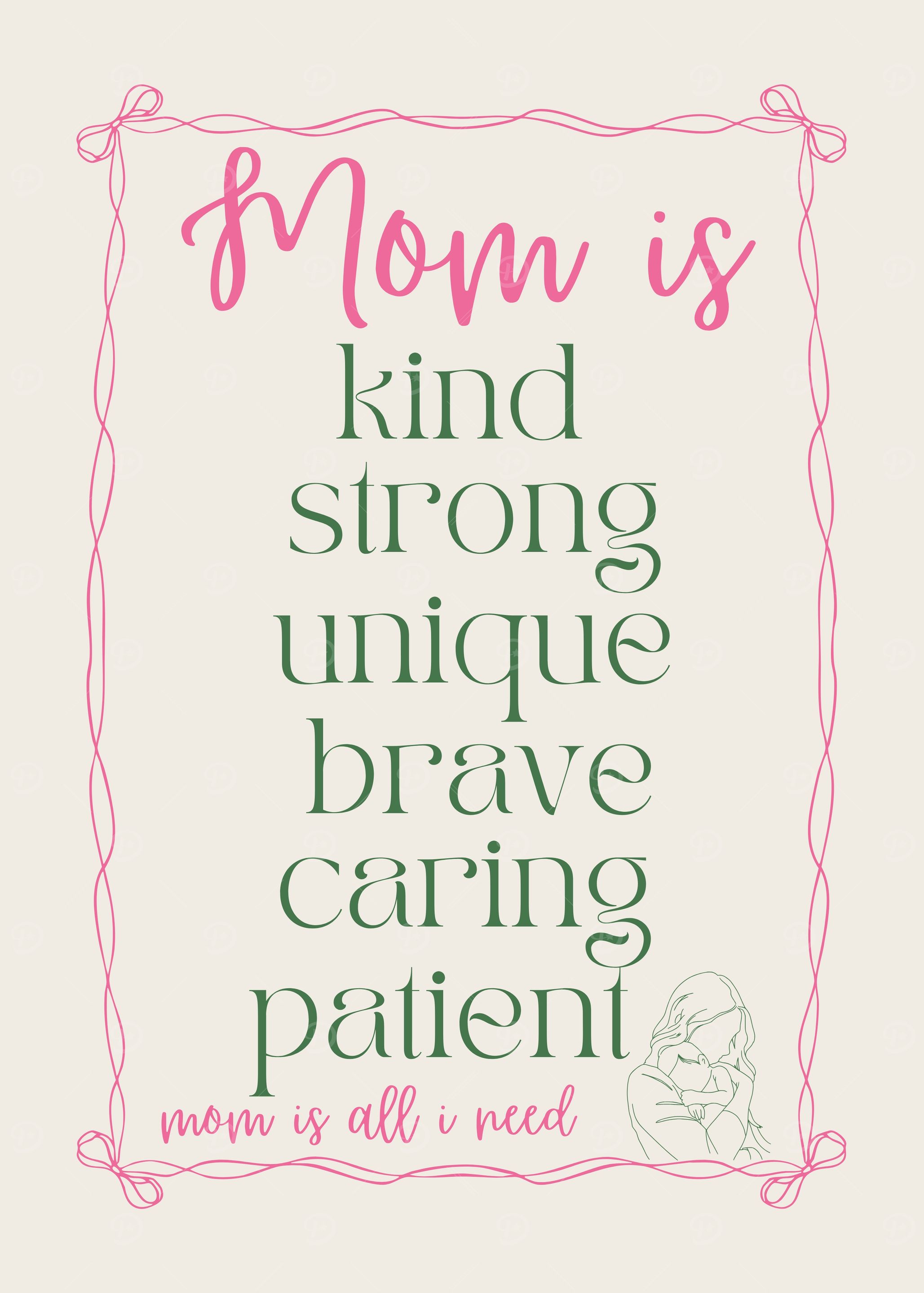 Mom is all I need
