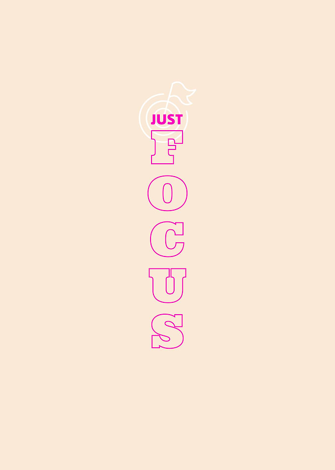 Just Focus Pink Text Art