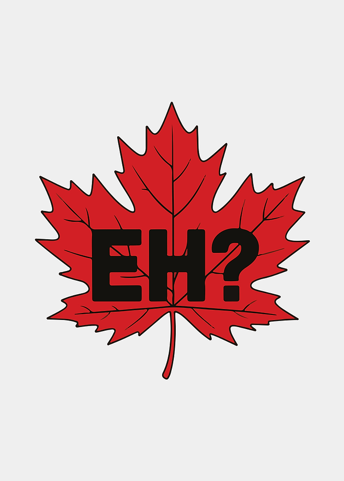 Canadian Maple Leaf with 'EH?'