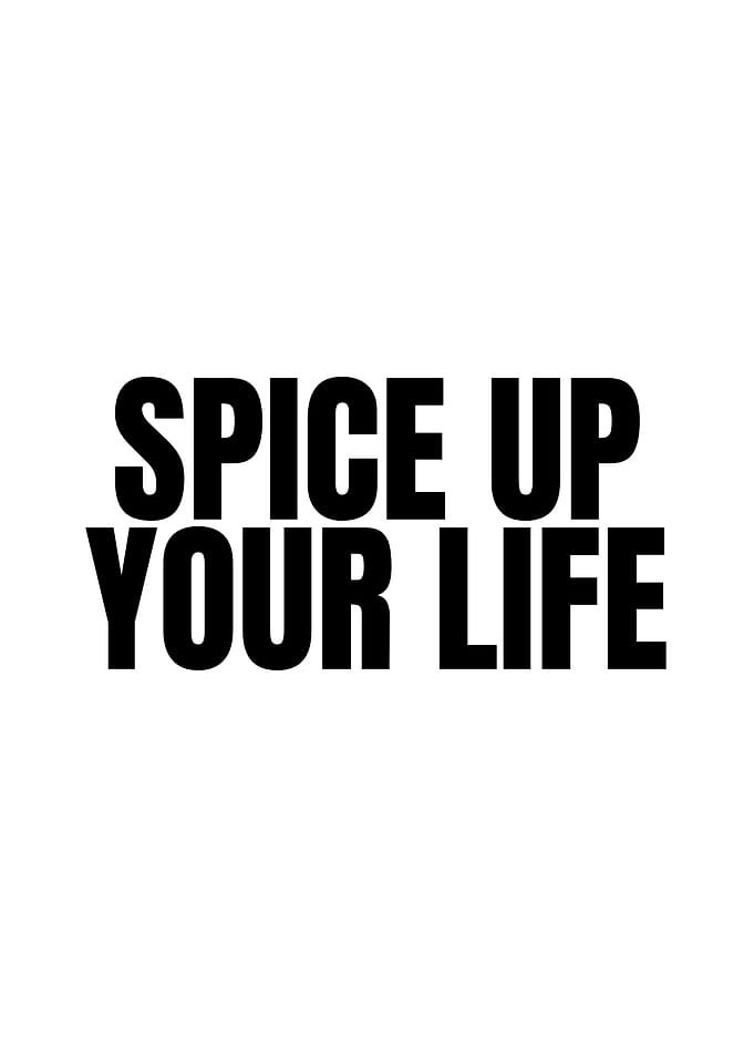 Spice Up Your Life