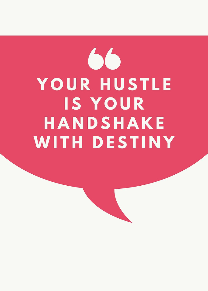 Hustle and Destiny Quote