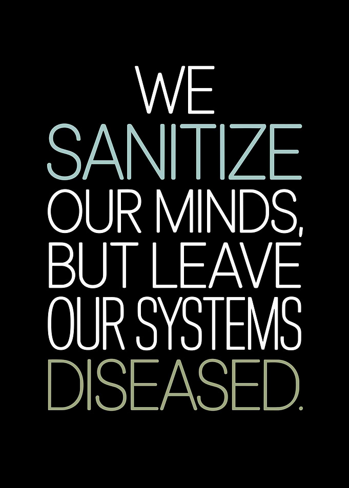 Sanitize Minds, Diseased Systems Text Art