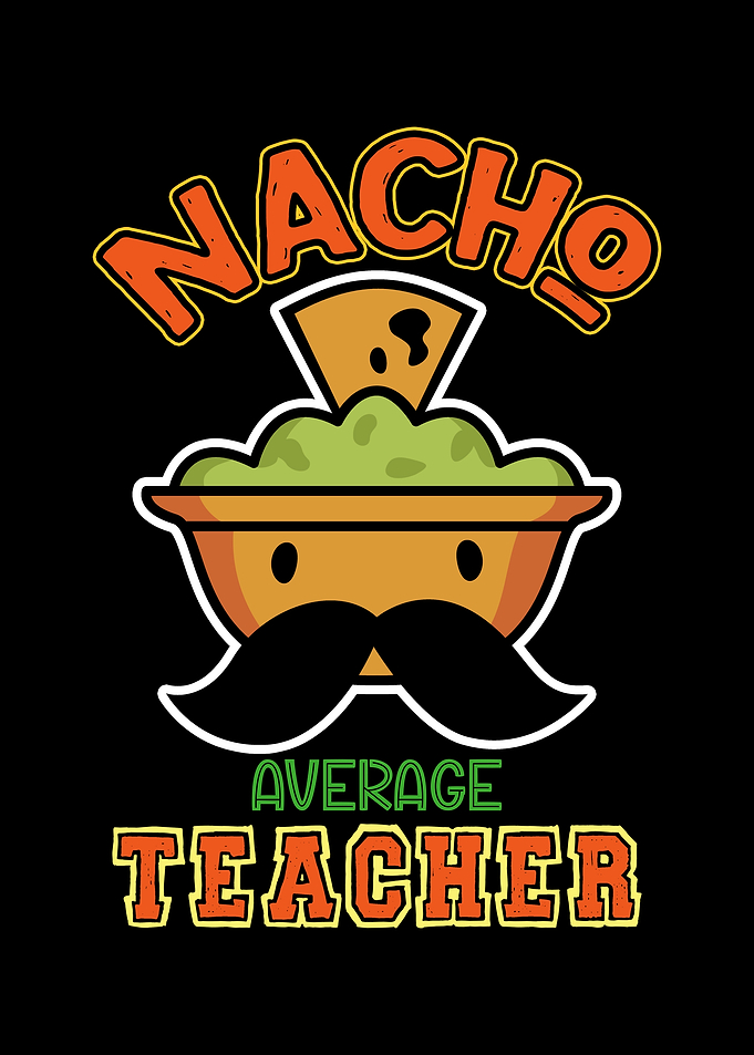 Nacho Average Teacher Cartoon