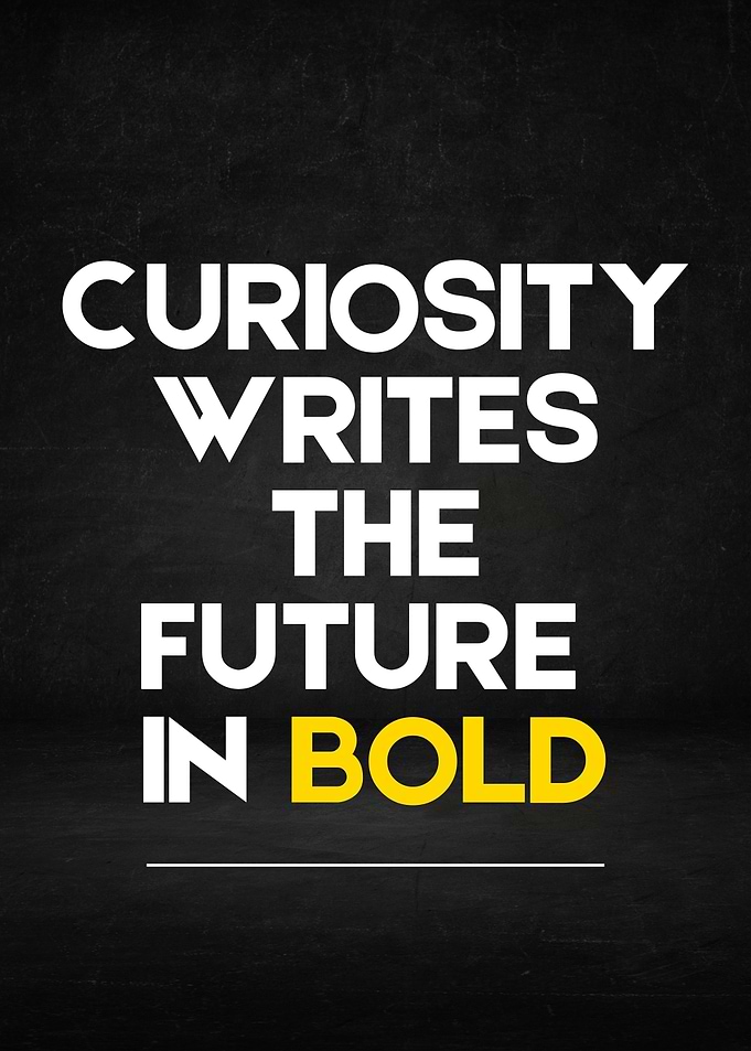 Curiosity Writes The Future