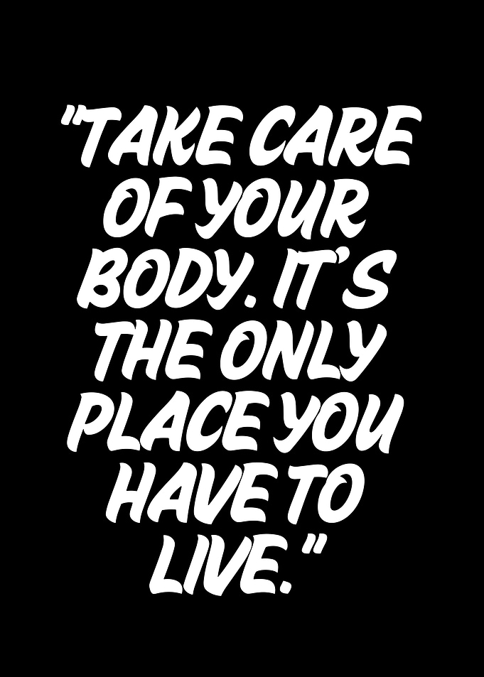Take Care of Your Body Quote