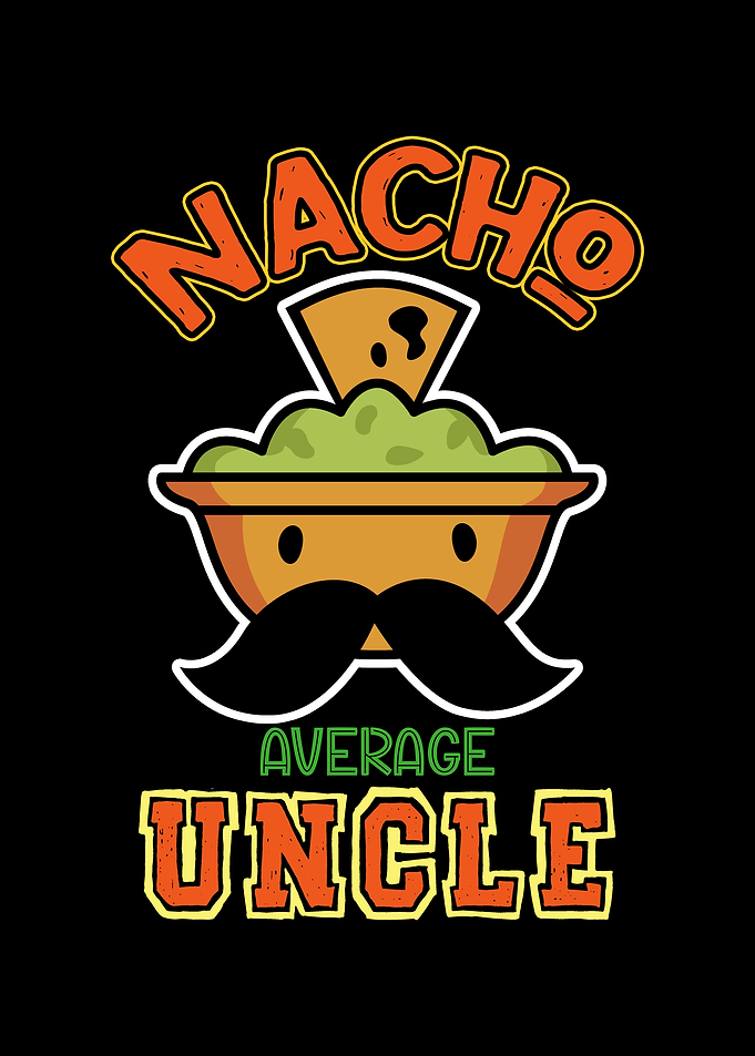 Nacho Average Uncle Cartoon Graphic