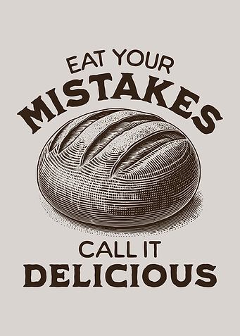 Eat Your Mistakes Call It Delicious Homemade Bread Lover