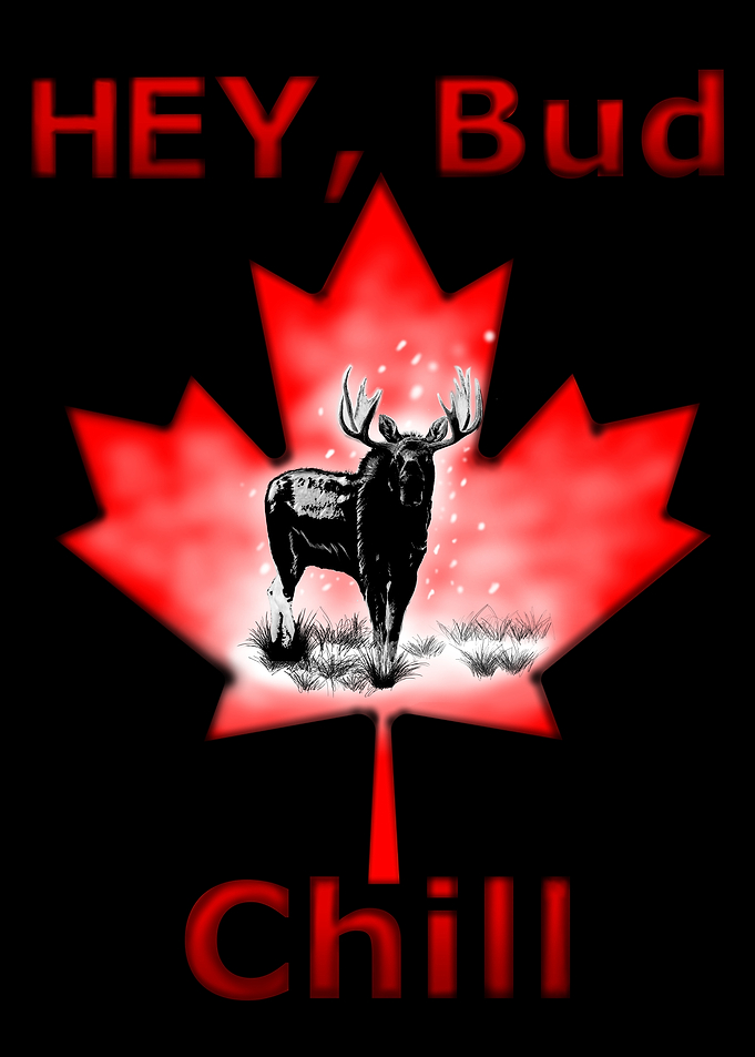 Hey, Bud, Chill: Moose and Maple Leaf