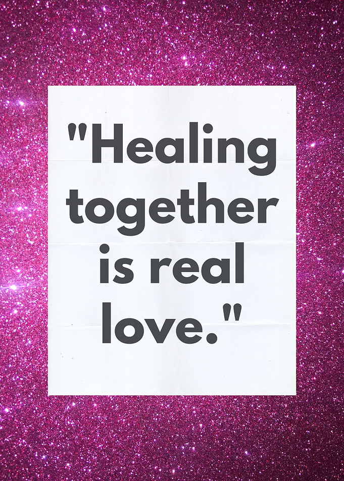 Healing Together is Real Love