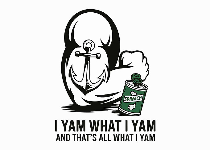 I Yam What I Yam