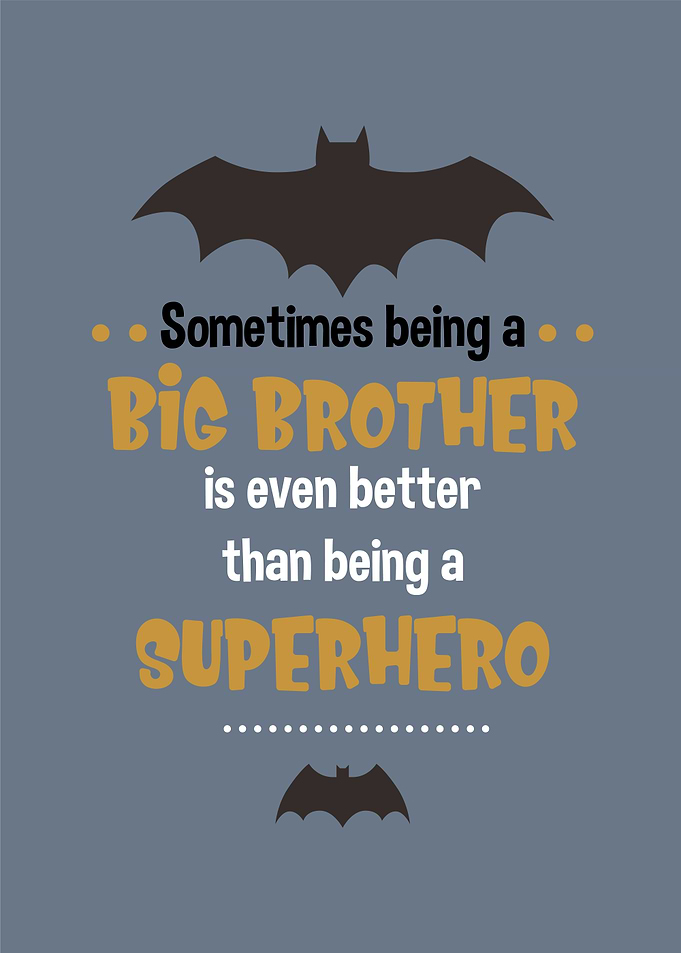Big Brother Superhero Quote