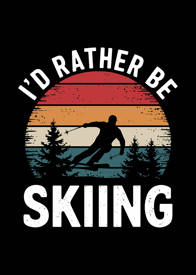 I'd Rather Be Skiing