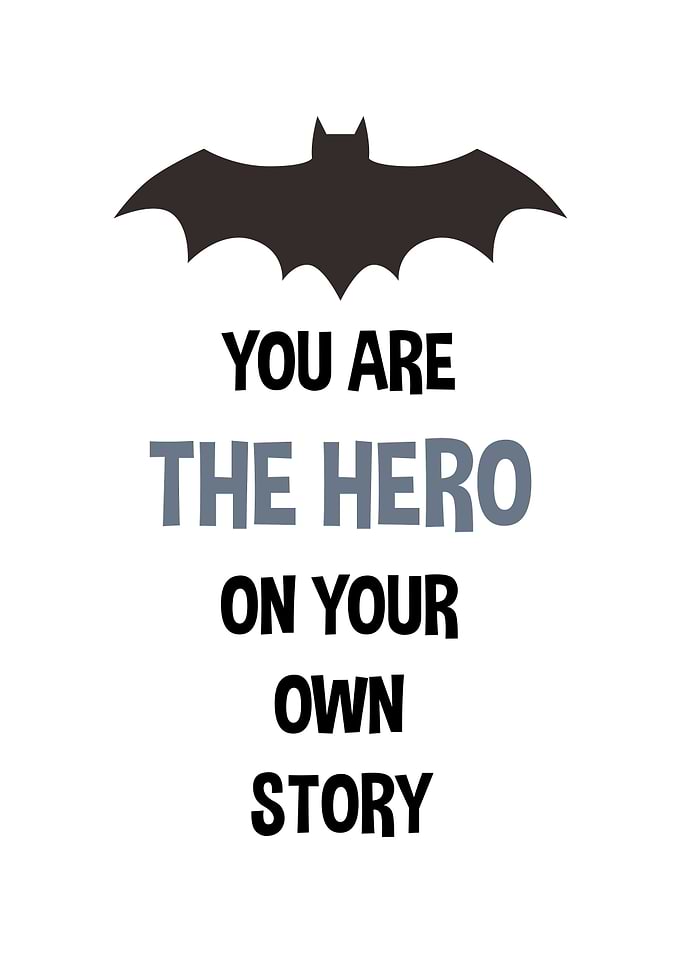 You are the hero poster