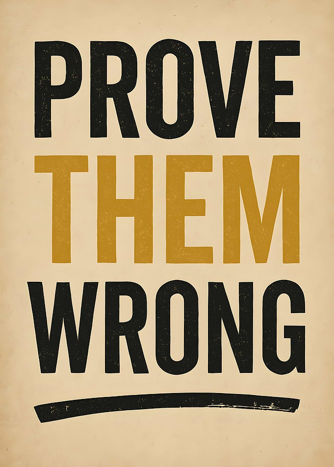 Prove Them Wrong Motivational Poster