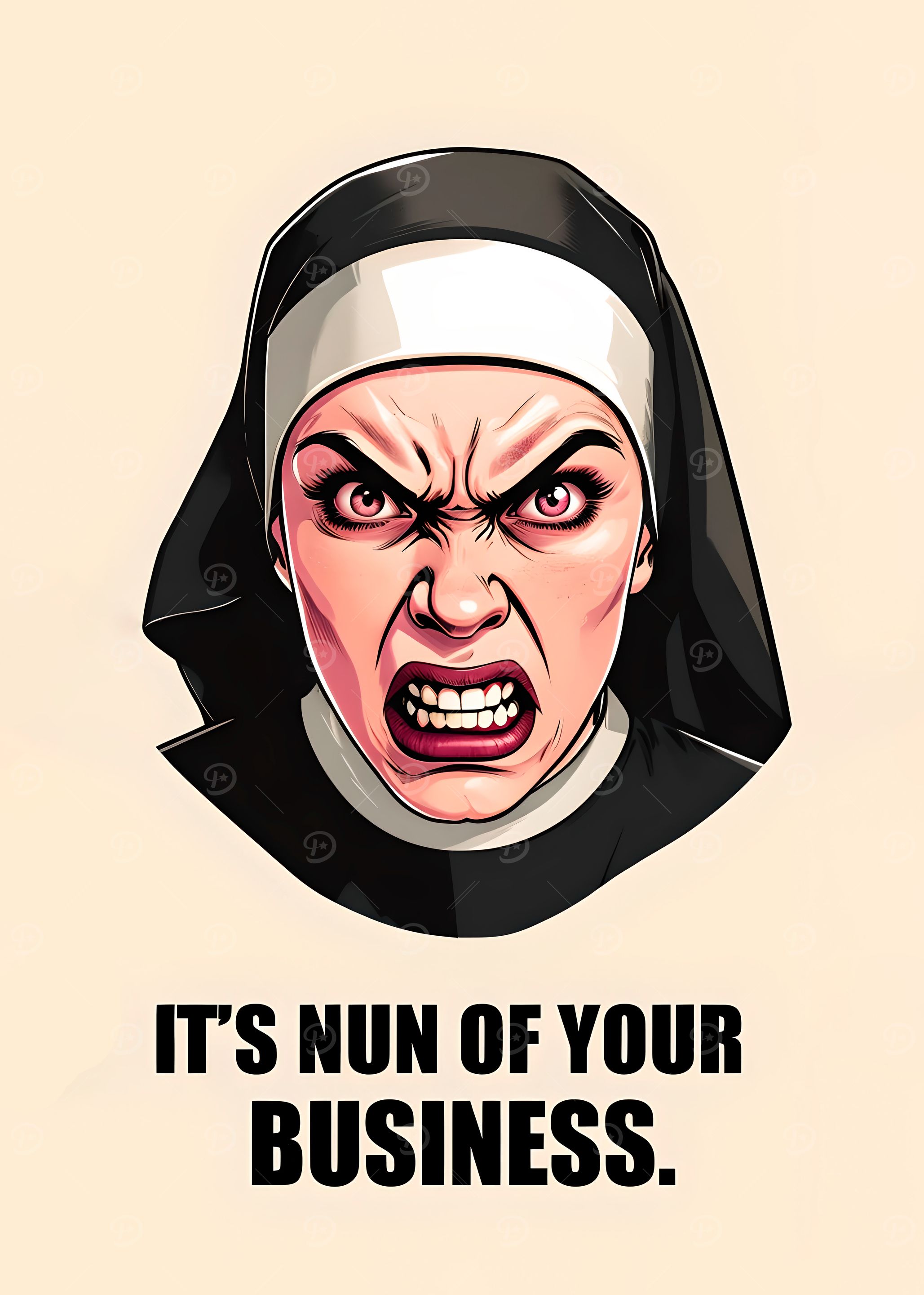 Angry Nun - It's Nun of Your Business