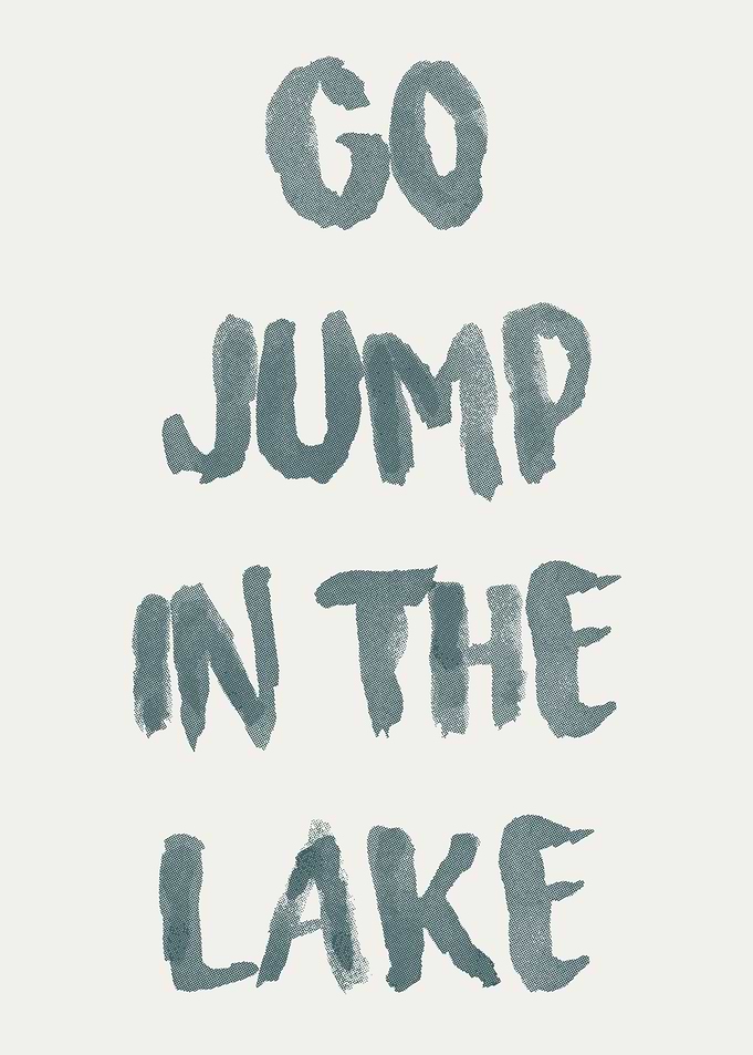 Go Jump in the Lake