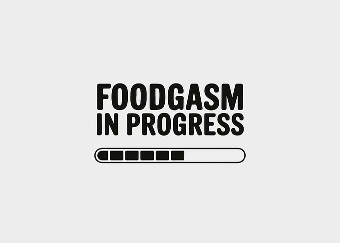 Foodgasm in Progress Graphic