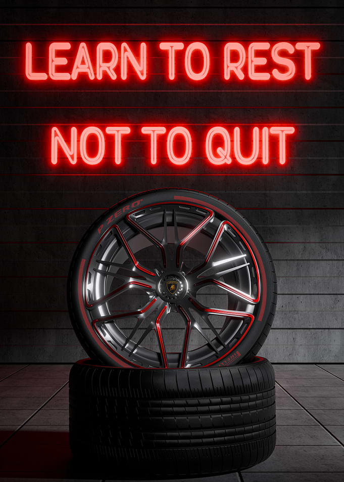 Motivation quote Lamborghini Wheel 'learn to rest not to quit'
