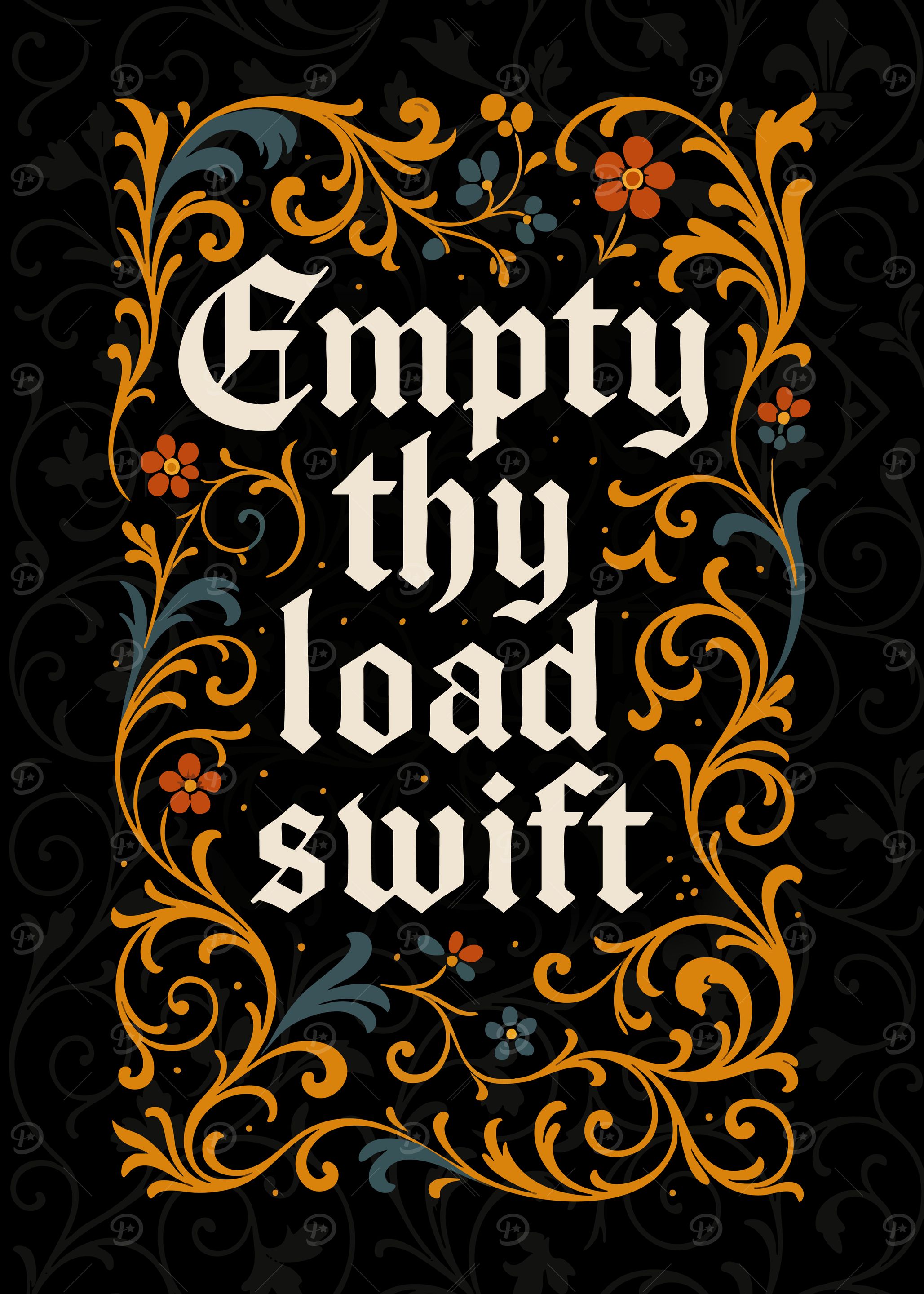 'Empty thy load swift' Funny Medieval Text Bathroom Humor Poster Art