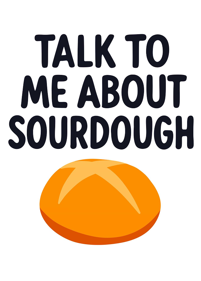 Talk To Me About Sourdough