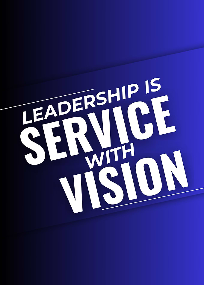 Leadership is Service with Vision
