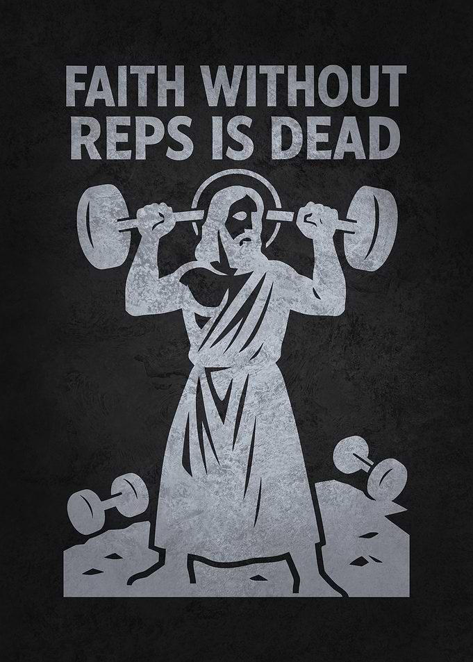 Faith Without Reps is Dead - Christianity Humor