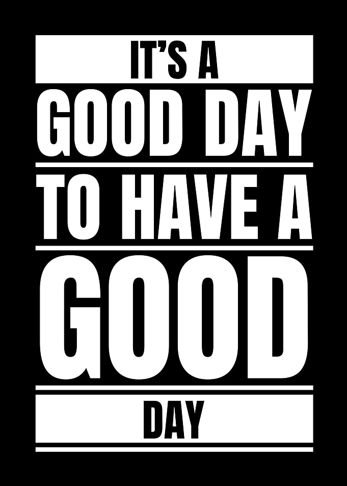 It's a Good Day