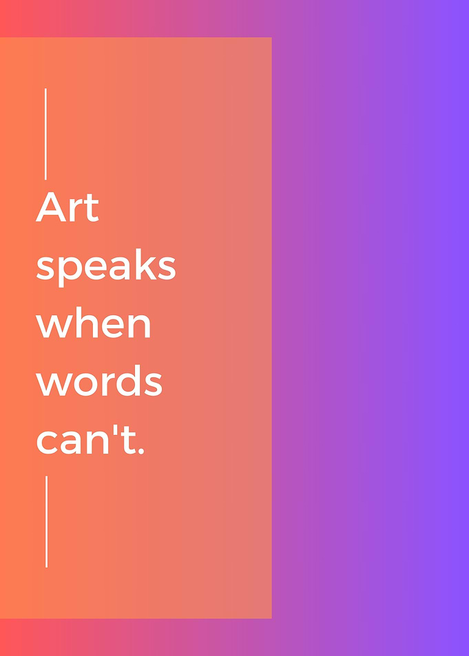 Art Speaks Inspirational Quote
