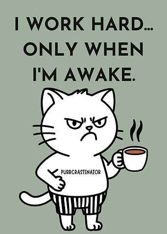 Purrcrastinator Cat with Coffee