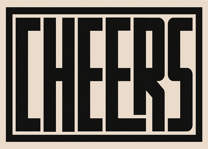Cheers Greetings Typography Black Maximalist