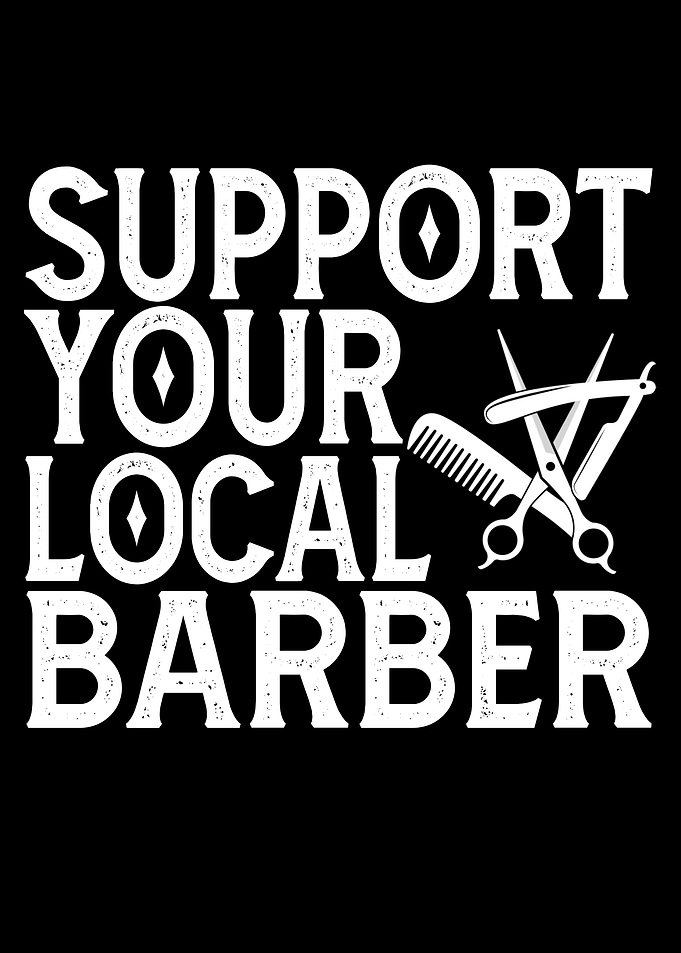 Support Your Local Barber