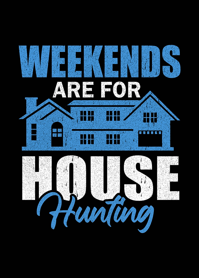 Weekends are for house hunting