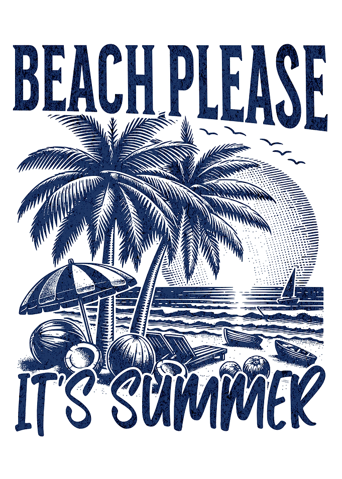 Beach Please It's Summer