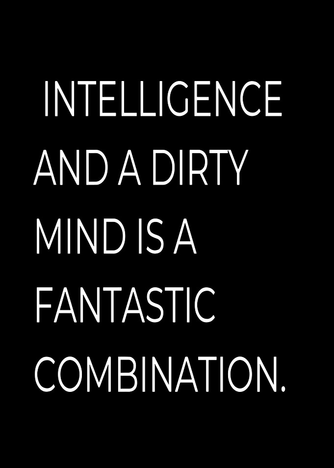 Intelligence and a Dirty Mind