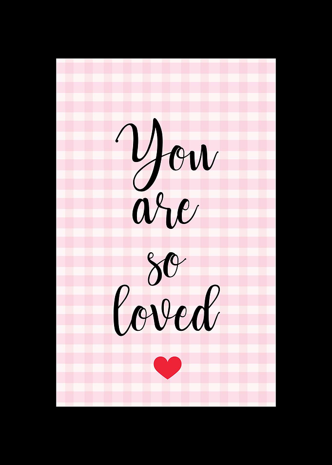You Are So Loved – Heartfelt Typography Print with Checkered Aesthetic