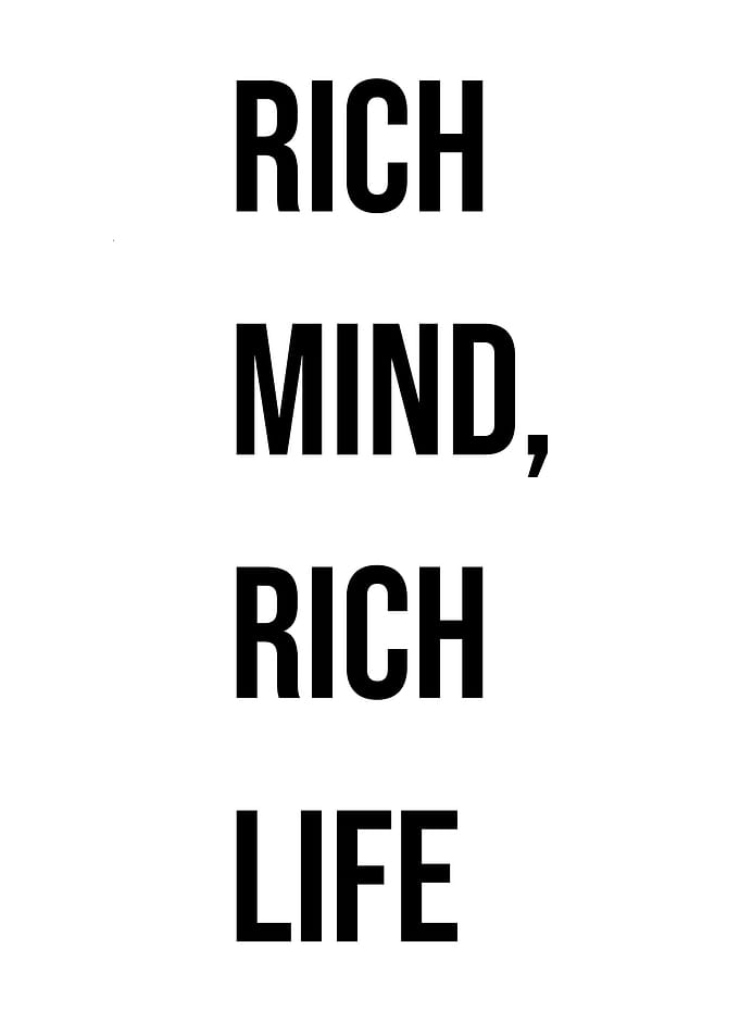 Rich Mind, Rich Life Quote