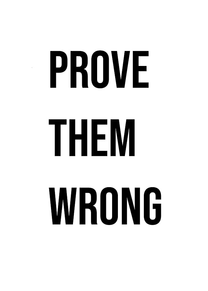 'Prove Them Wrong' Quote