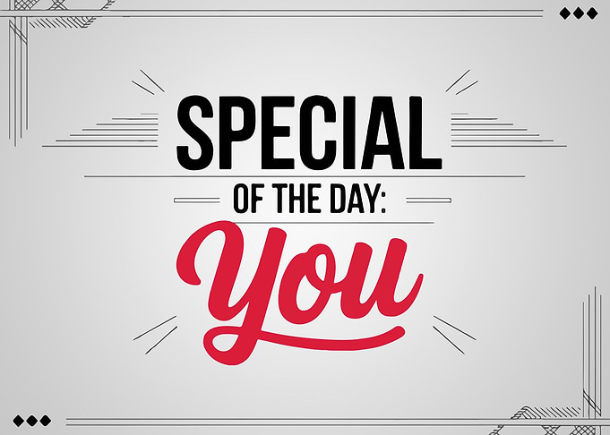 Special of the Day: You