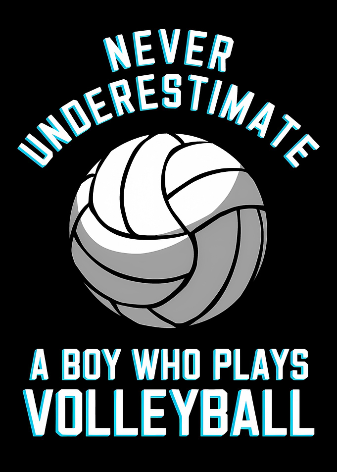 Never Underestimate Volleyball Boy
