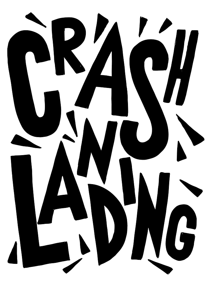 Crash Landing Black and White Text